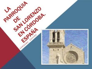 Descubre la majestuosidad de la iglesia de San Lorenzo en Córdoba