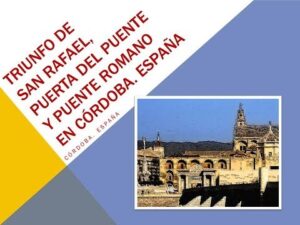 Triunfo de San Rafael: Puerta del Puente en Córdoba